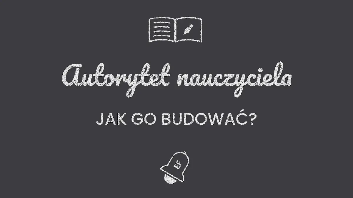 Autorytet nauczyciela w procesie edukacji