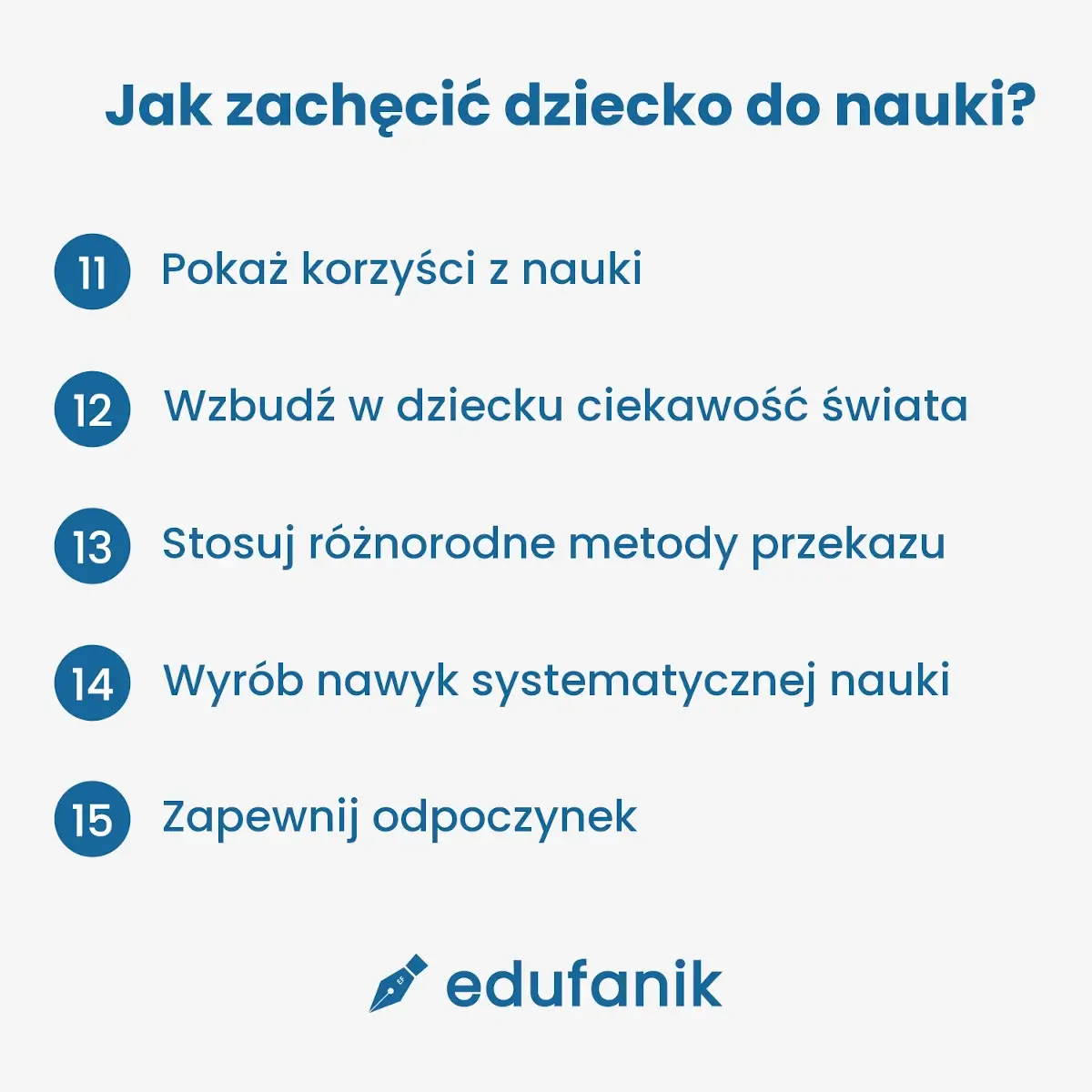Jak zachęcić dziecko do nauki, sposoby od 11 do 15