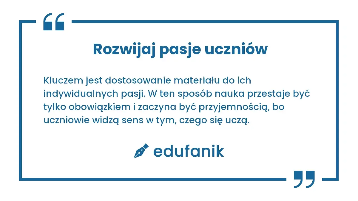 Rozwijaj pasje uczniów