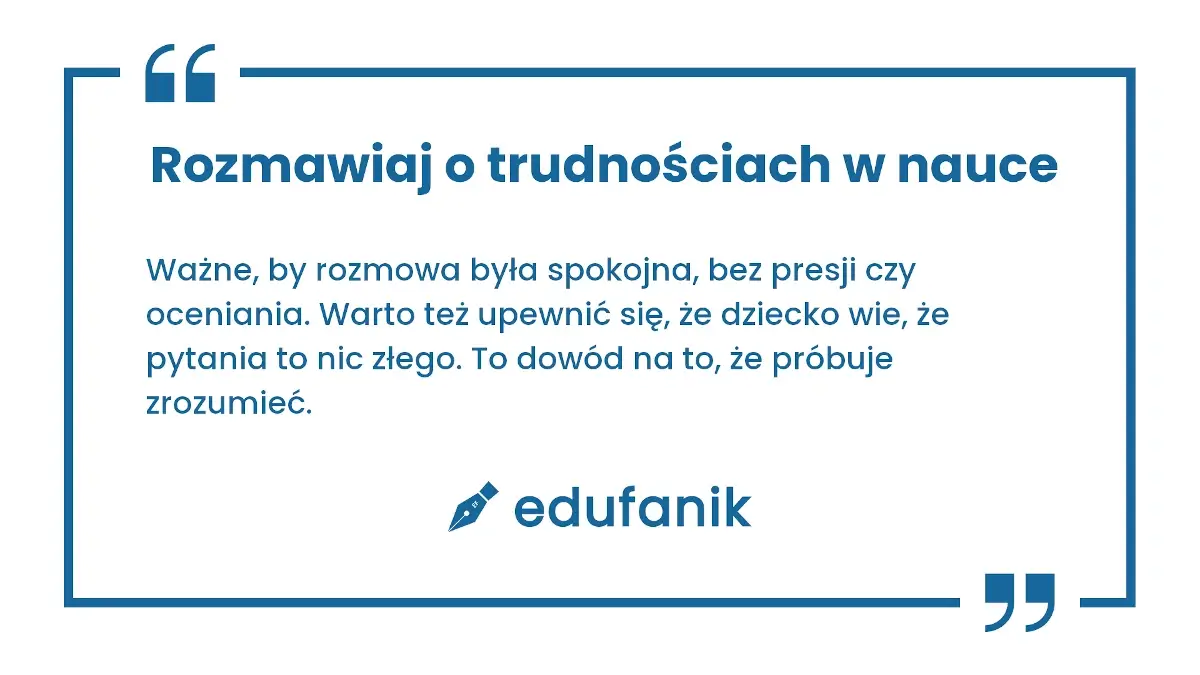 Rozmawiaj z dzieckiem o trudnościach w nauce