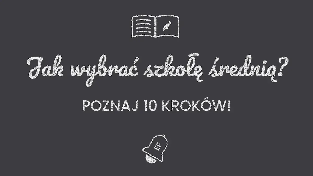 10 kroków przy wyborze szkoły średniej