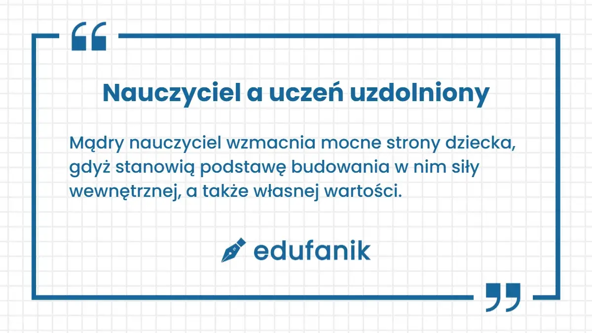 Mądry nauczyciel wzmacnia zdolne dziecko
