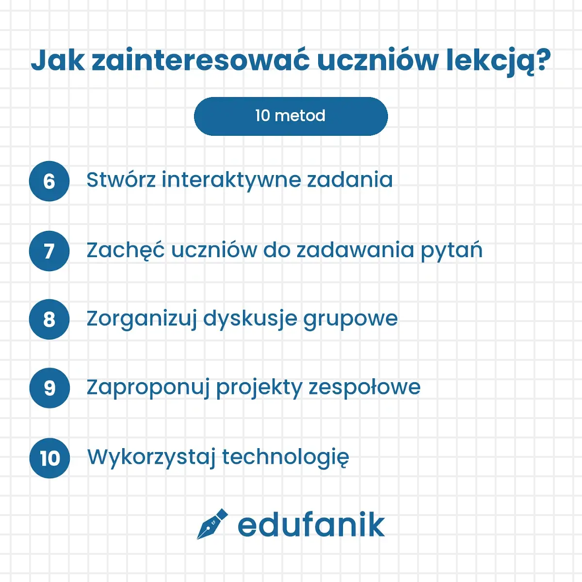Sposoby od 6 do 10 na zainteresowanie uczniów lekcją (interaktywne zadania, dyskusje grupowe)