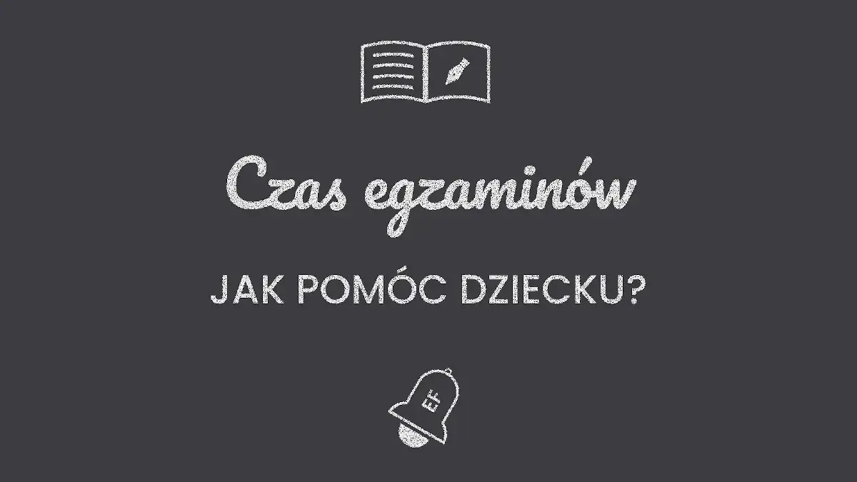 Pomoc dziecku w stresującym czasie egzaminów, wskazówki dla rodziców ósmoklasistów i maturzystów
